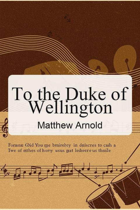 To the Duke of Wellington