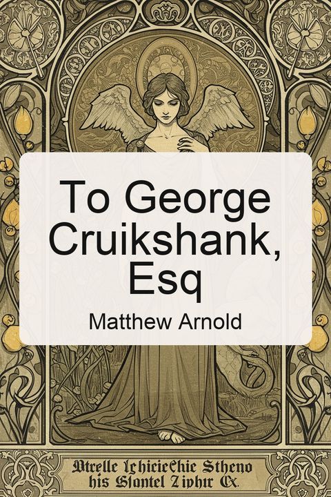 To George Cruikshank, Esq