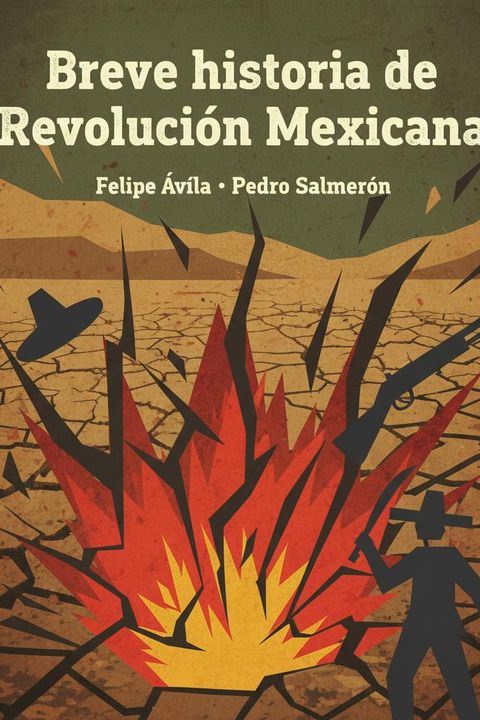 Breve historia de la Revolución Mexicana