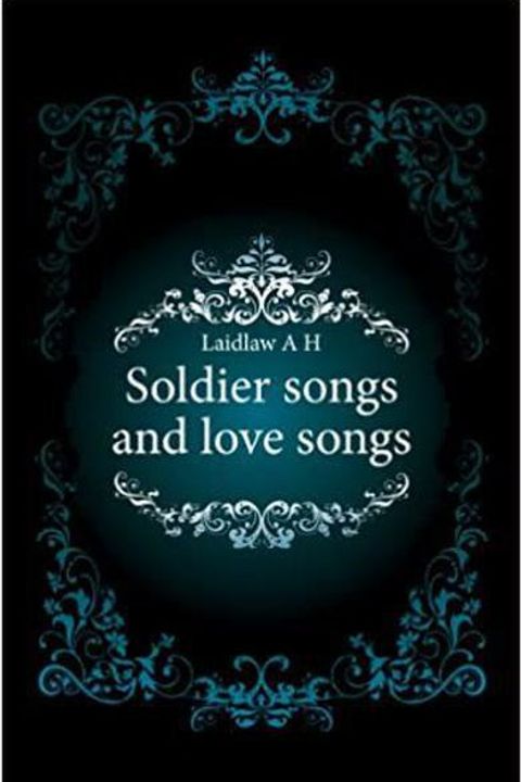 Soldier Songs and Love Songs