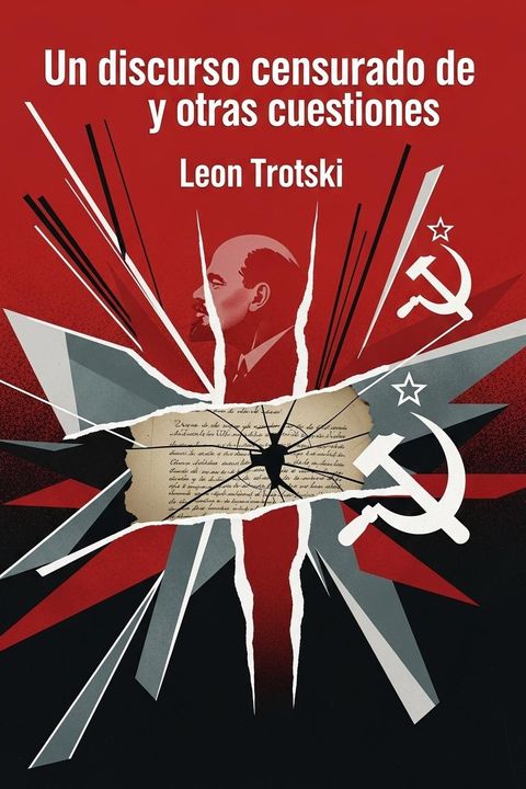 Un discurso censurado de Lenin y otras cuestiones