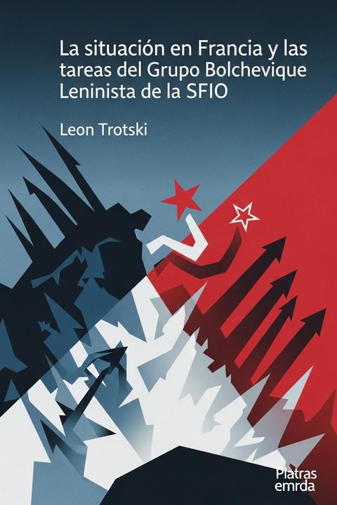 La situación en Francia y las tareas del Grupo Bolchevique Leninista de la SFIO