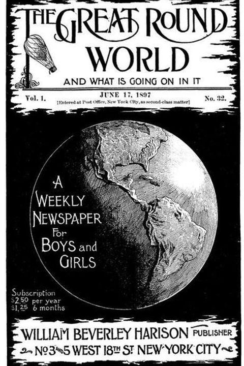 The Great Round World and What Is Going On In It, Vol. 1, No. 53
