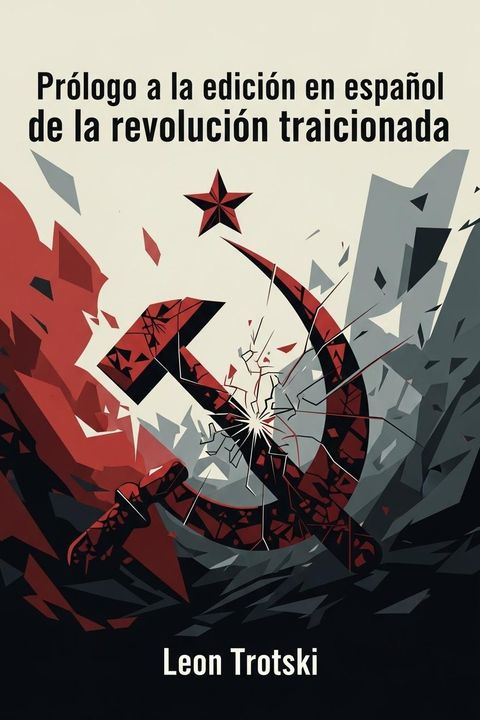 Prólogo a la edición en español de la revolución traicionada