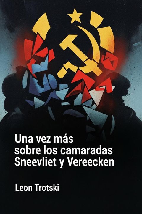 Una vez más sobre los camaradas Sneevliet y Vereecken