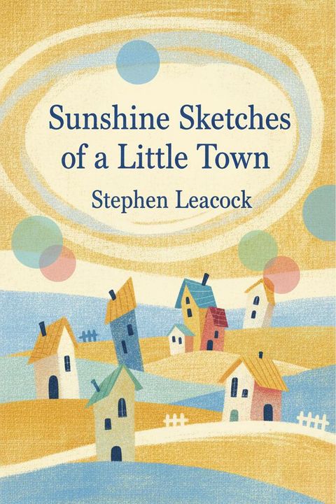 Sunshine Sketches of a Little Town