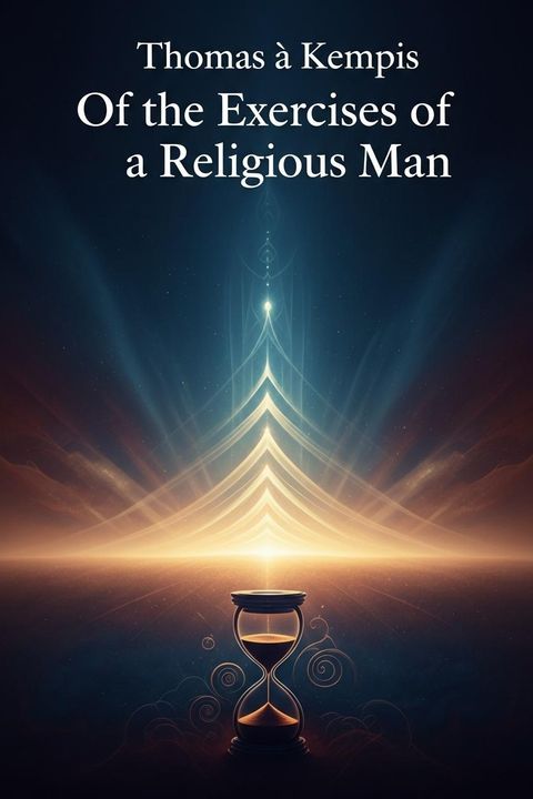 Of the Exercises of a Religious Man