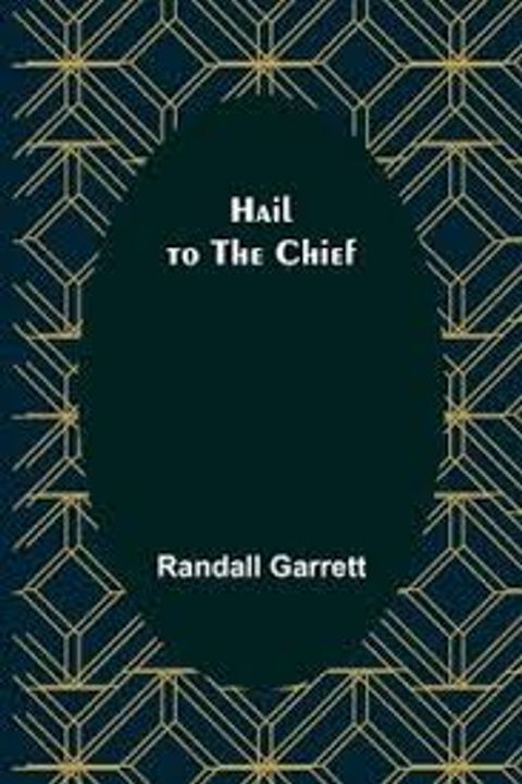 Hail to the Chief