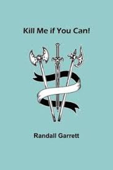 Kill me if you can!