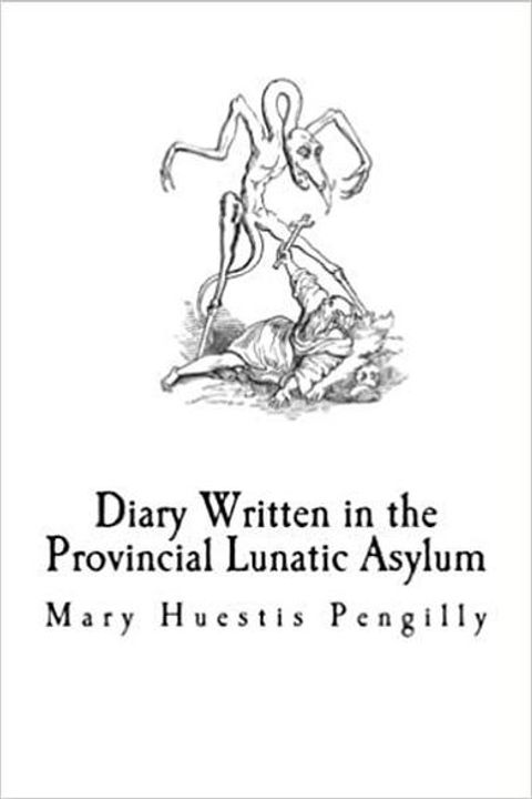 Diary Written in the Provincial Lunatic Asylum