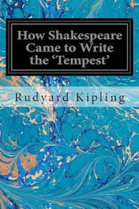 How Shakspere Came to Write the 'Tempest'
