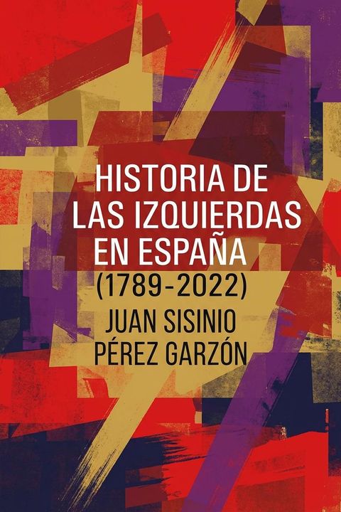 Historia de las izquierdas en España (1789-2022)