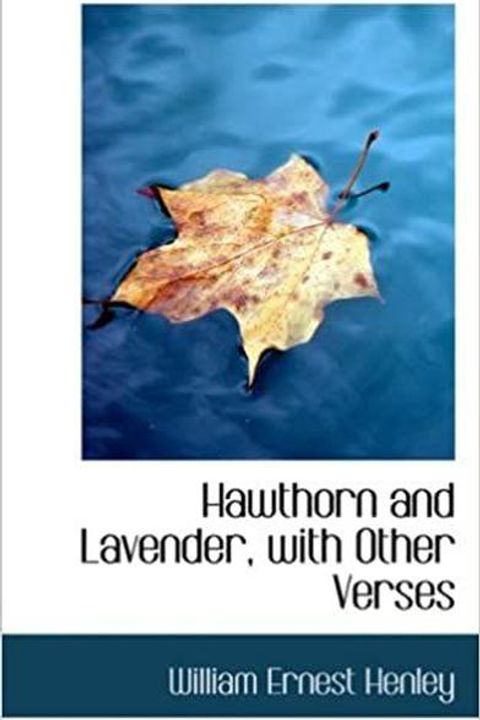 Hawthorn and Lavender, with Other Verses