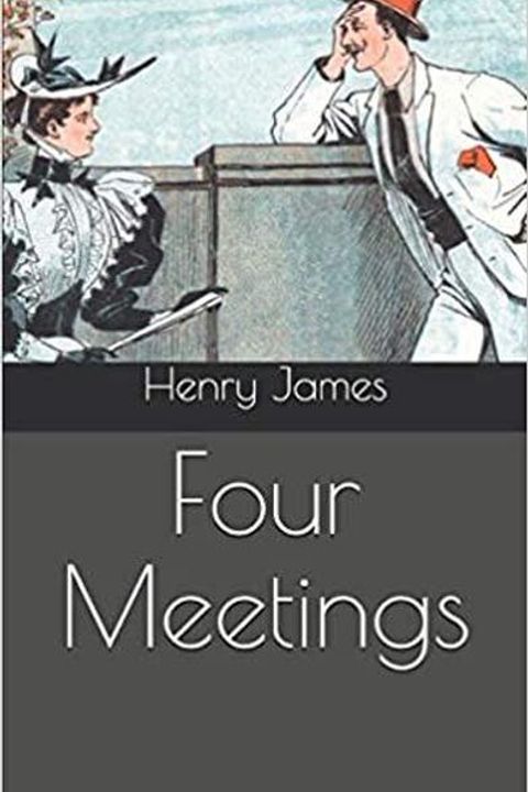 Four Meetings