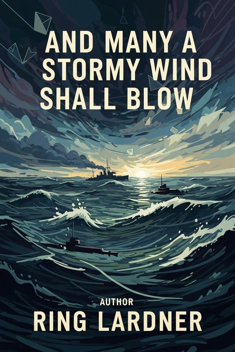 And Many a Stormy Wind Shall Blow