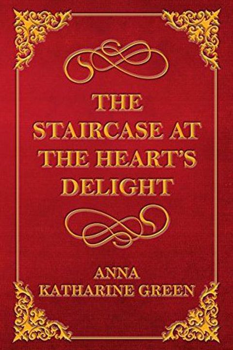 The Staircase at the Heart's Delight
