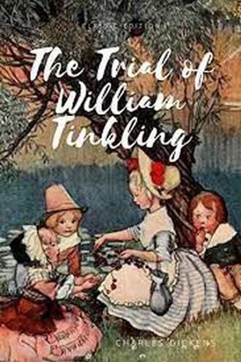 The Trial of William Tinkling