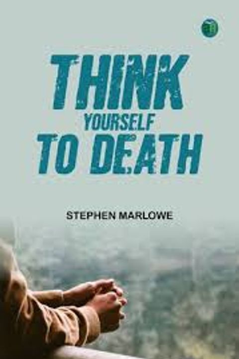 Think yourself to Death