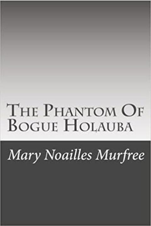 The Phantom Of Bogue Holauba