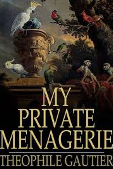 My Private Menagerie