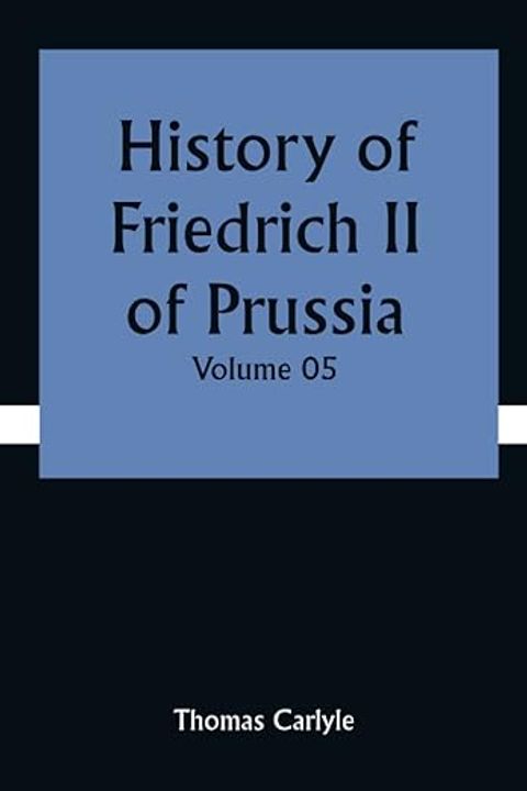 History of Friedrich II of Prussia, Volume 05