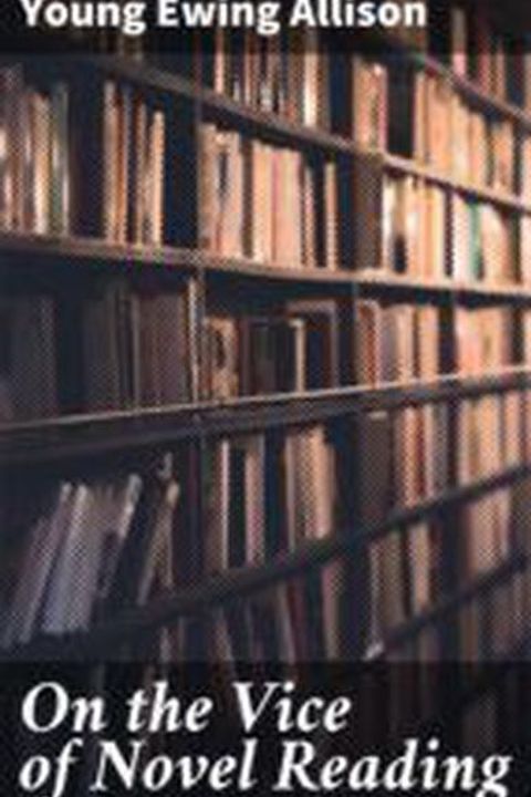 On the Vice of Novel Reading