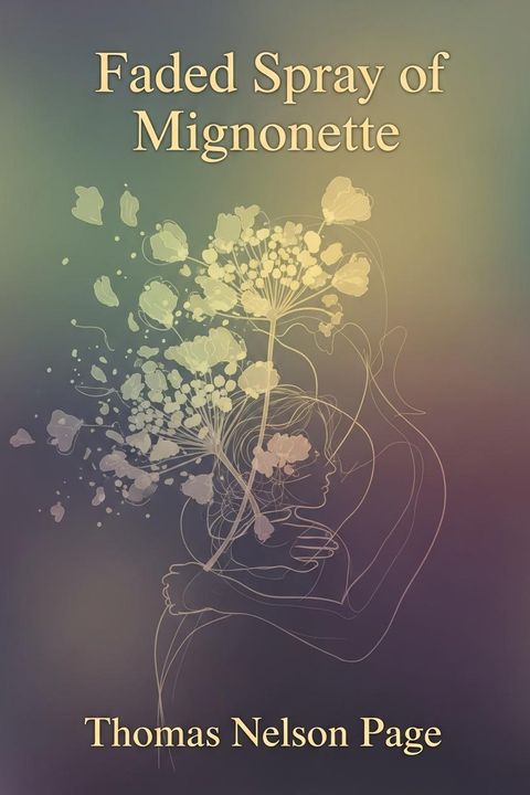 Faded Spray of Mignonette
