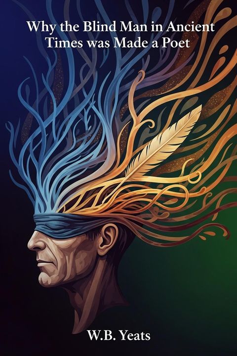 Why the Blind Man in Ancient Times was Made a Poet