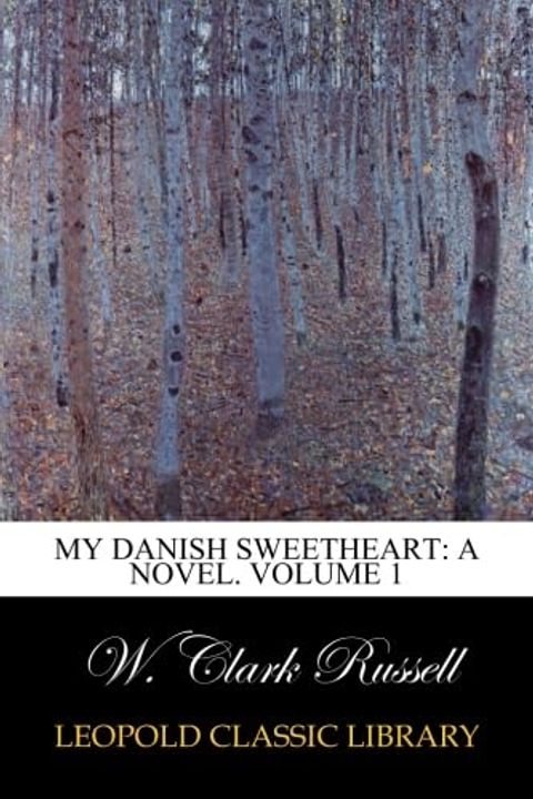 My Danish Sweetheart, Volume I