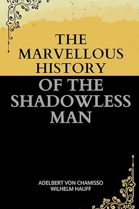 The Marvellous History of the Shadowless Man