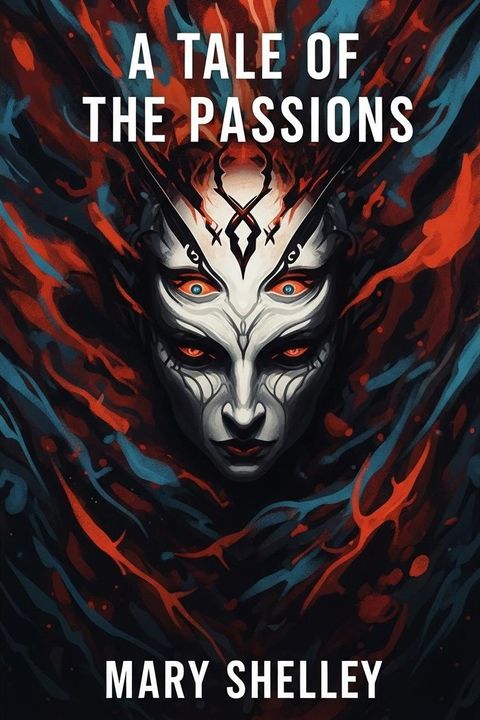 A Tale of the Passions