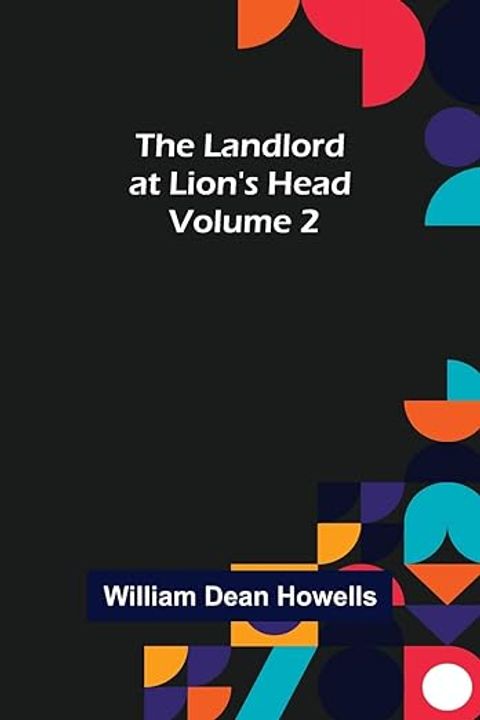 The Landlord at Lion's Head, Volume Ii