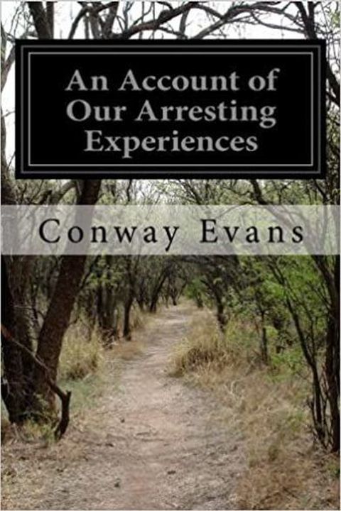 An Account of Our Arresting Experiences