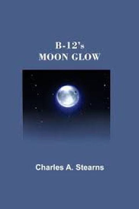 B-12's Moon Glow
