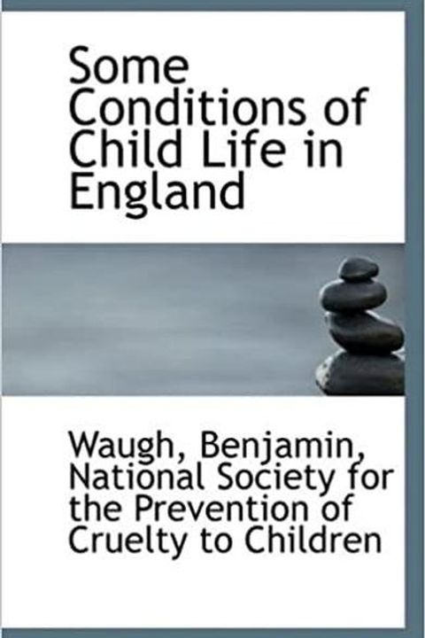 Some Conditions of Child Life in England