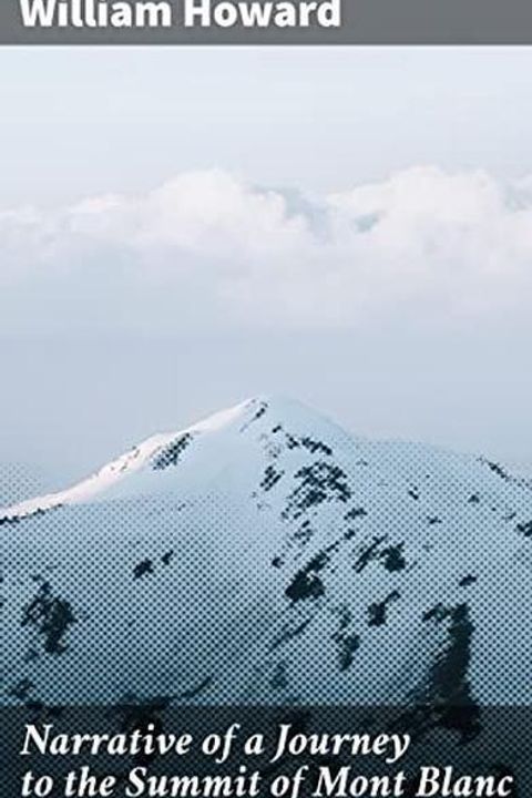 Narrative of a Journey to the Summit of Mont Blanc