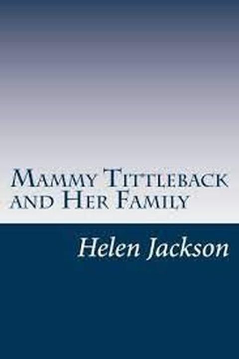 Mammy Tittleback and Her Family: A True Story of Seventeen Cats