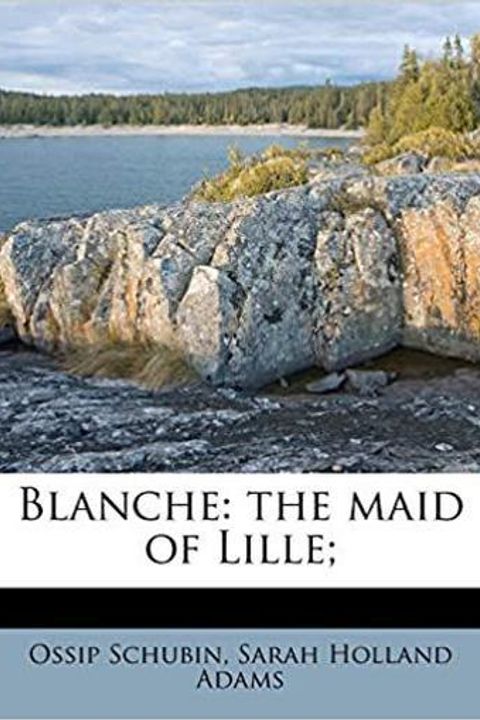Blanche: The Maid of Lille