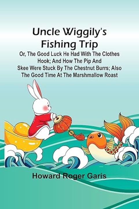 Uncle Wiggily's Fishing Trip