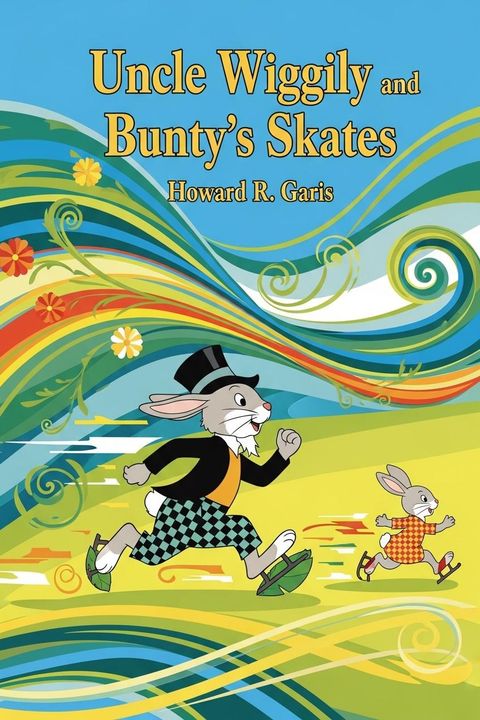 Uncle Wiggily and Bunty's Skates