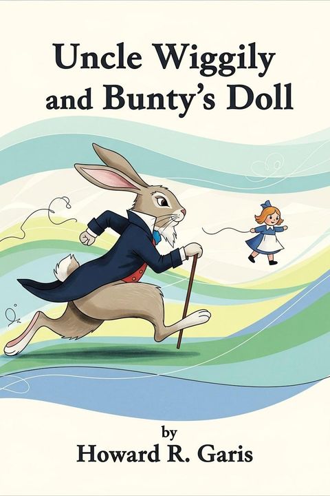Uncle Wiggily and Bunty's Doll