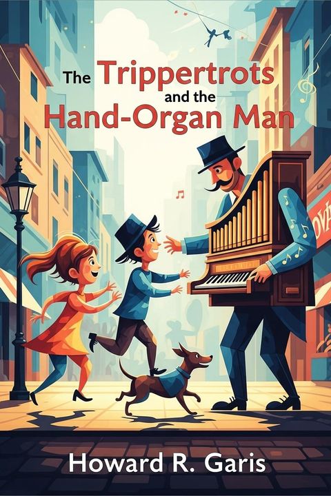 The Trippertrots and the Hand-Organ Man