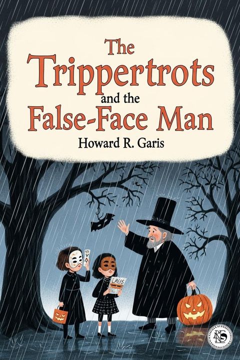 The Trippertrots and the False-Face Man