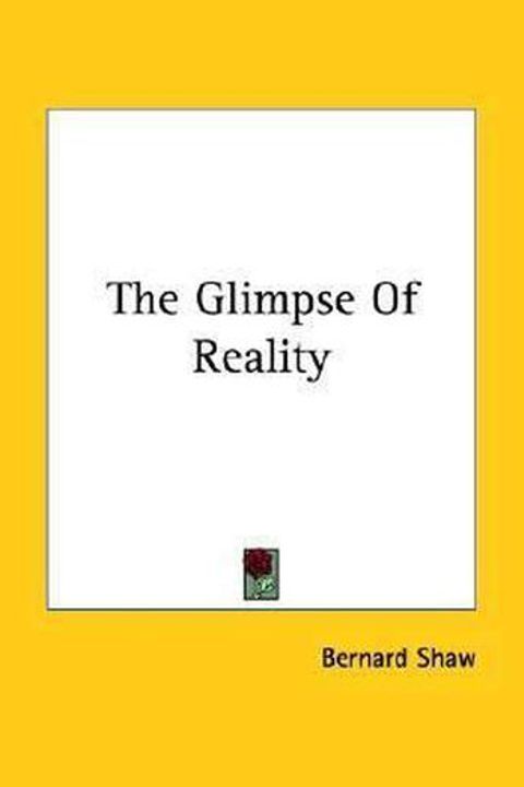 The Glimpse of Reality