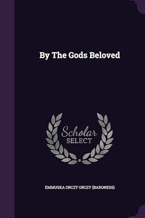 By the Gods Beloved