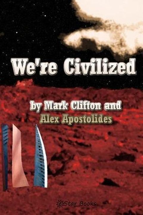 We're Civilized!