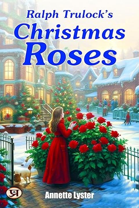 Ralph Trulock's Christmas Roses