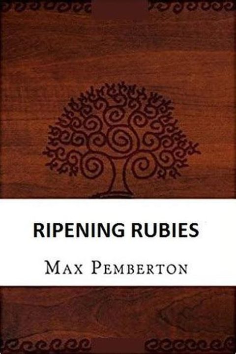 The Ripening Rubies