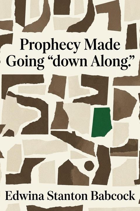 Prophecy Made Going "down Along."