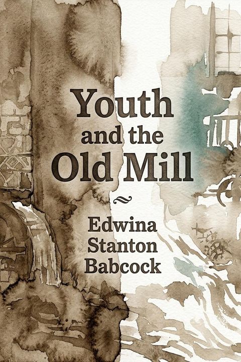 Youth and the Old Mill